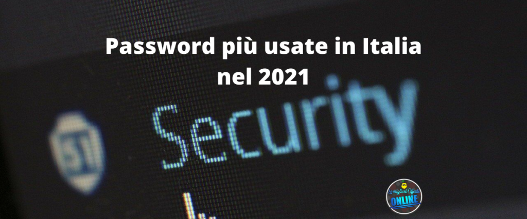 password più usate nel 2021