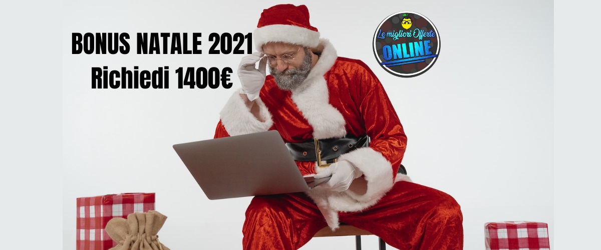 Bonus Natale 2021: Scopri Come Richiedere 1400€ | Le Migliori Offerte ...