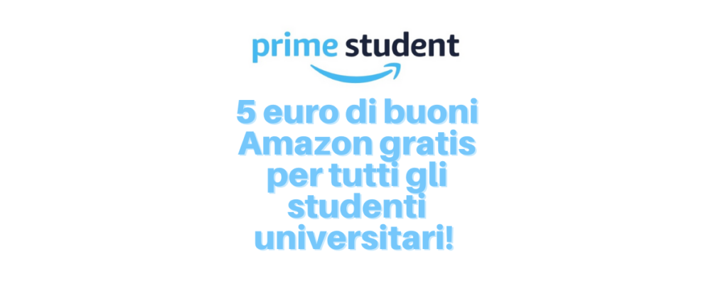 buoni amazon gratis prime student