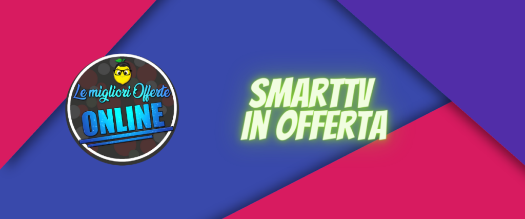 smarttv in offerta(1)