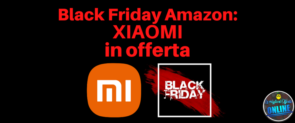 xiaomi in offerta