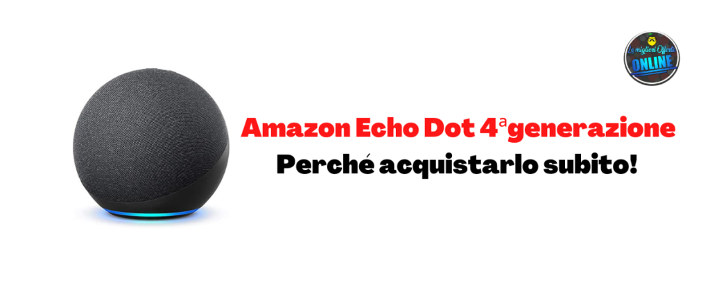 Amazon Echo Dot 4ª generazione