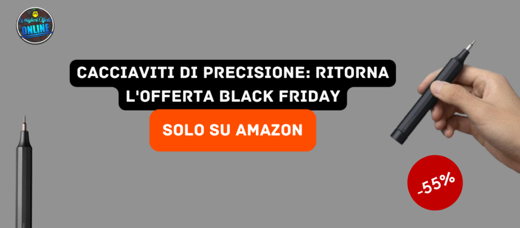 Cacciaviti di Precisione: Ritorna l'Offerta Black Friday, Solo su Amazon!