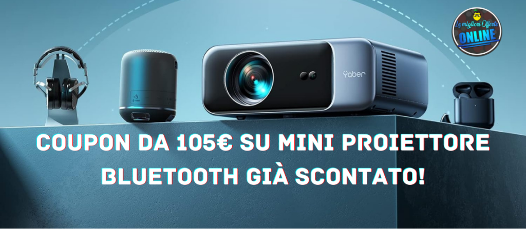 Coupon da 105€ su mini proiettore bluetooth già scontato!