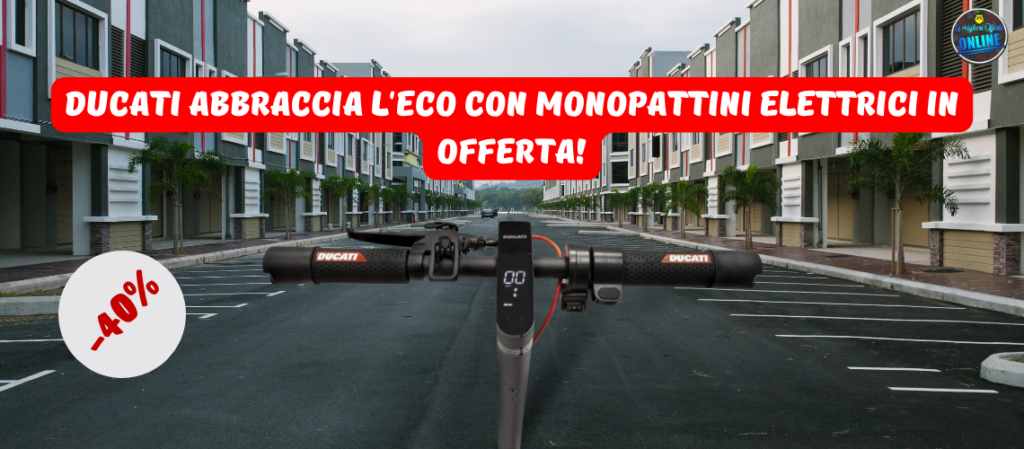 Ducati abbraccia l'eco con monopattini elettrici in offerta!