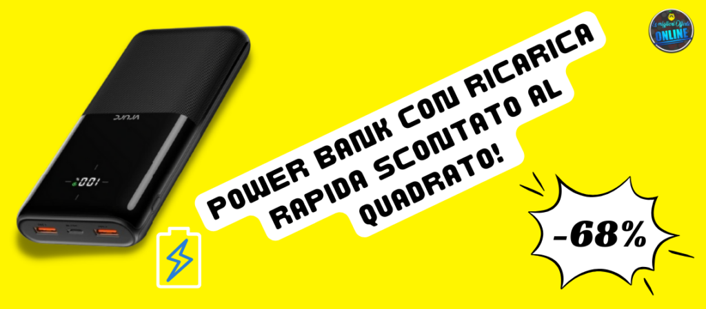 Power bank con ricarica rapida scontato al quadrato! (-68%)