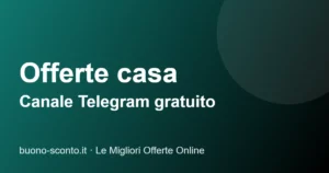 Canale Telegram risparmioCasa offerte casa e cucina