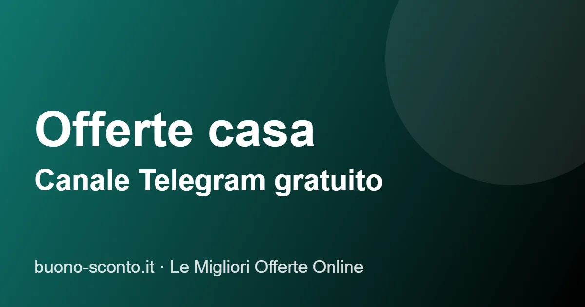 Canale Telegram risparmioCasa offerte casa e cucina