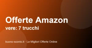Come trovare offerte Amazon vere