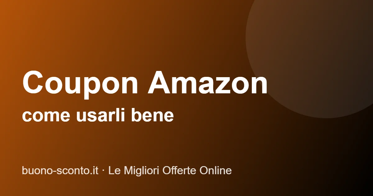 Coupon Amazon: come usarli