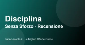 Recensione del libro Disciplina Senza Sforzo