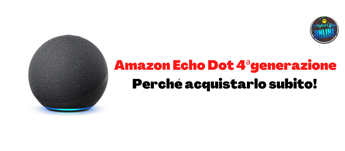 Amazon Echo Dot 4ª generazione