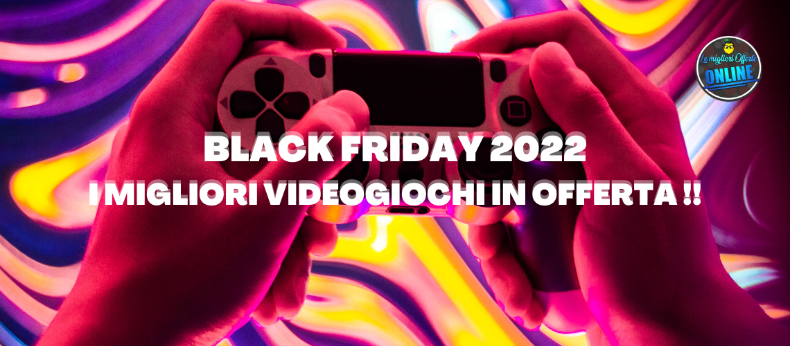 I MIGLIORI VIDEOGIOCHI IN OFFERTA