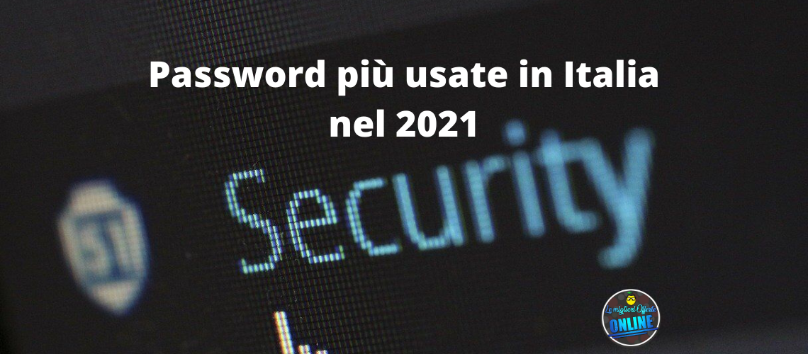 password più usate nel 2021