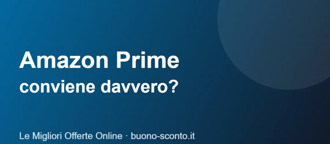 Amazon Prime conviene? Cosa include
