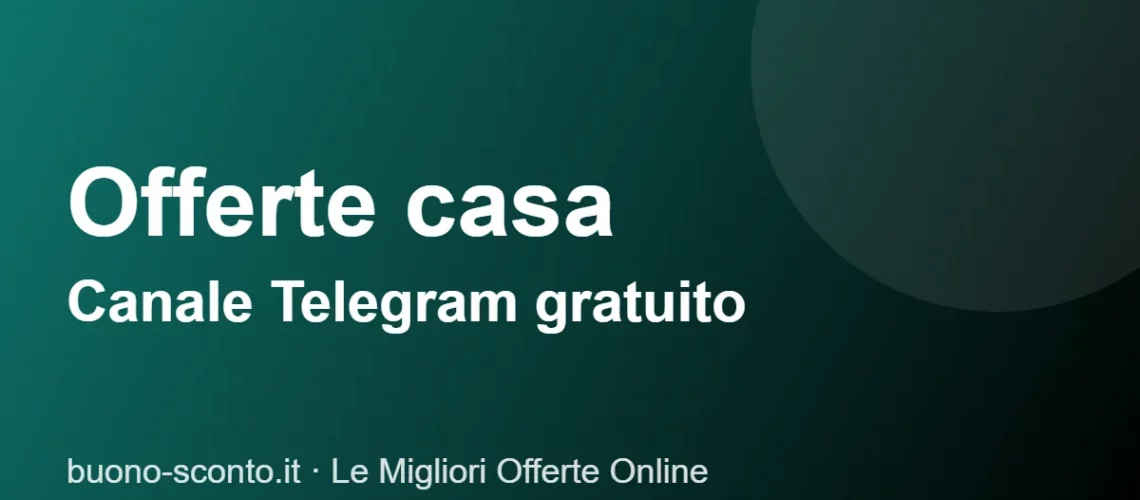 Canale Telegram risparmioCasa offerte casa e cucina